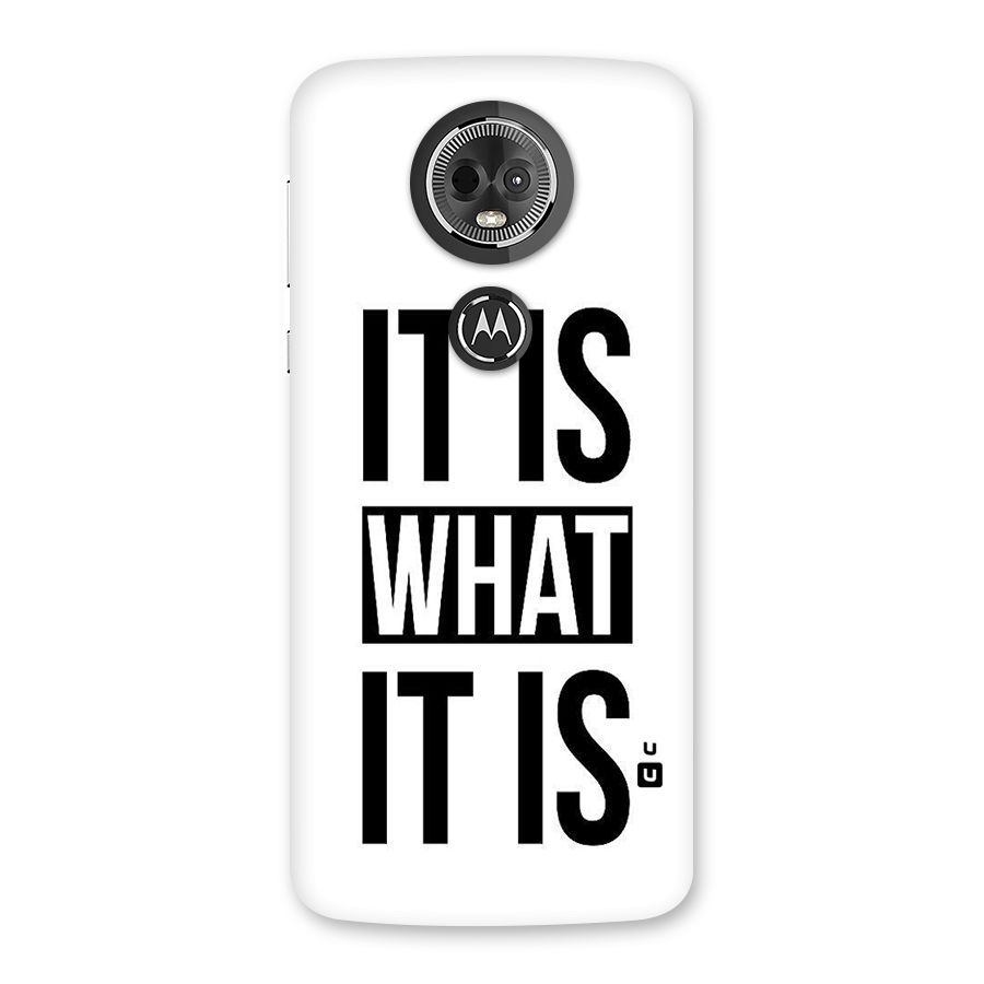 Itis What Itis Back Case for Moto E5 Plus