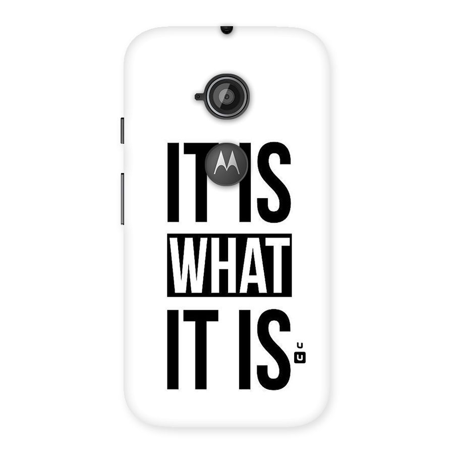 Itis What Itis Back Case for Moto E 2nd Gen