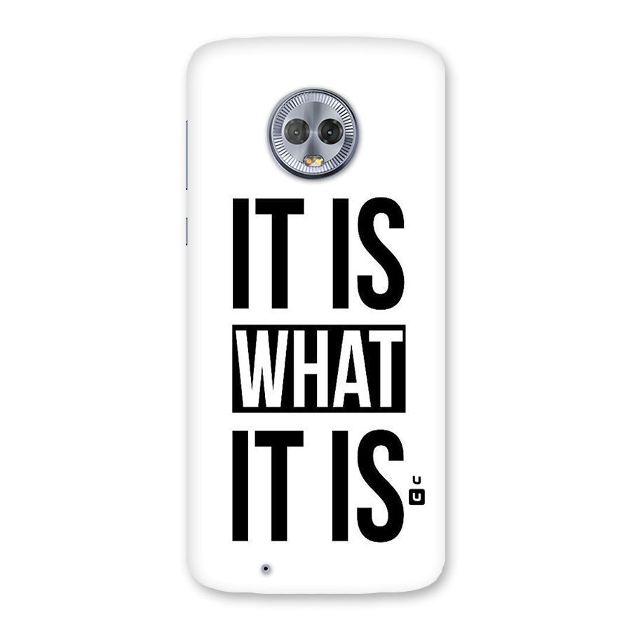 Itis What Itis Back Case for Moto G6