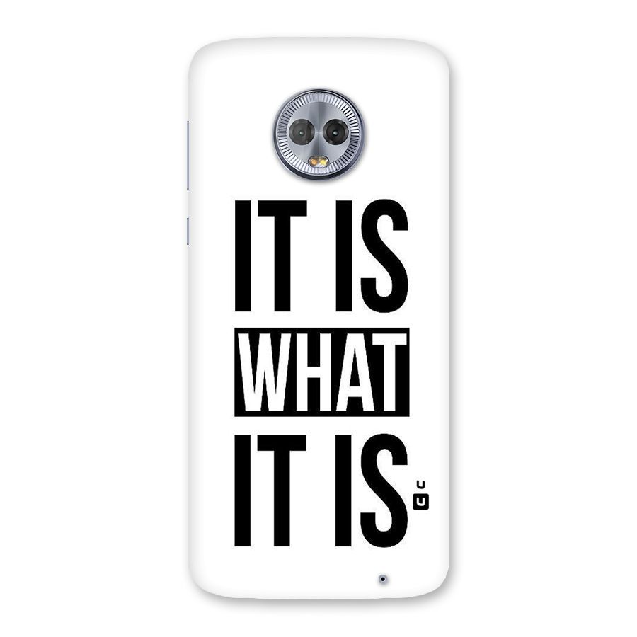 Itis What Itis Back Case for Moto G6 Plus
