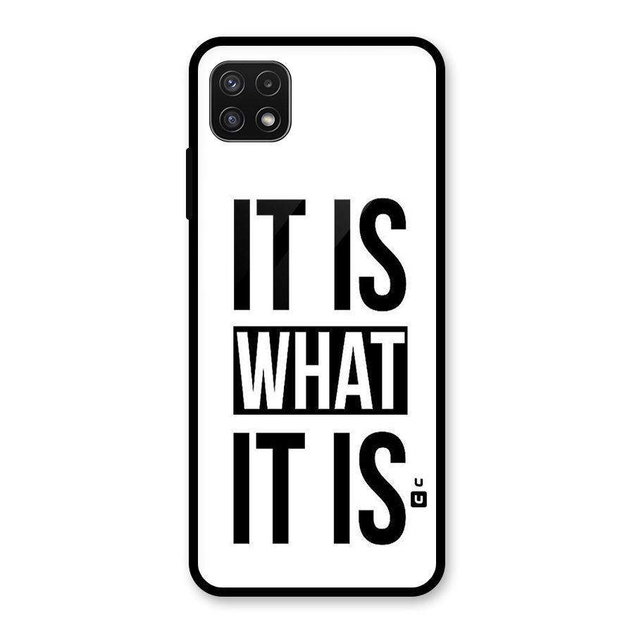 Itis What Itis Glass Back Case for Galaxy A22 5G