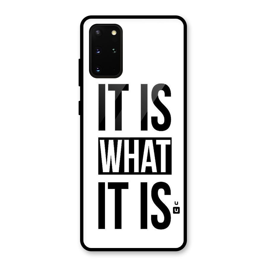 Itis What Itis Glass Back Case for Galaxy S20 Plus