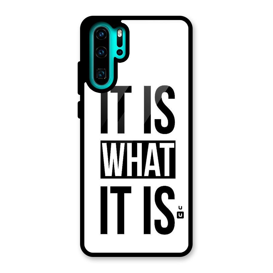 Itis What Itis Glass Back Case for Huawei P30 Pro