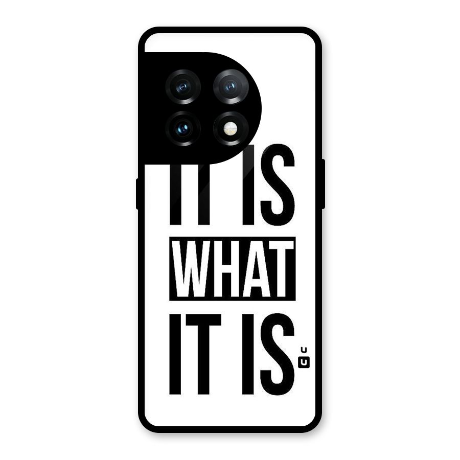 Itis What Itis Glass Back Case for OnePlus 11