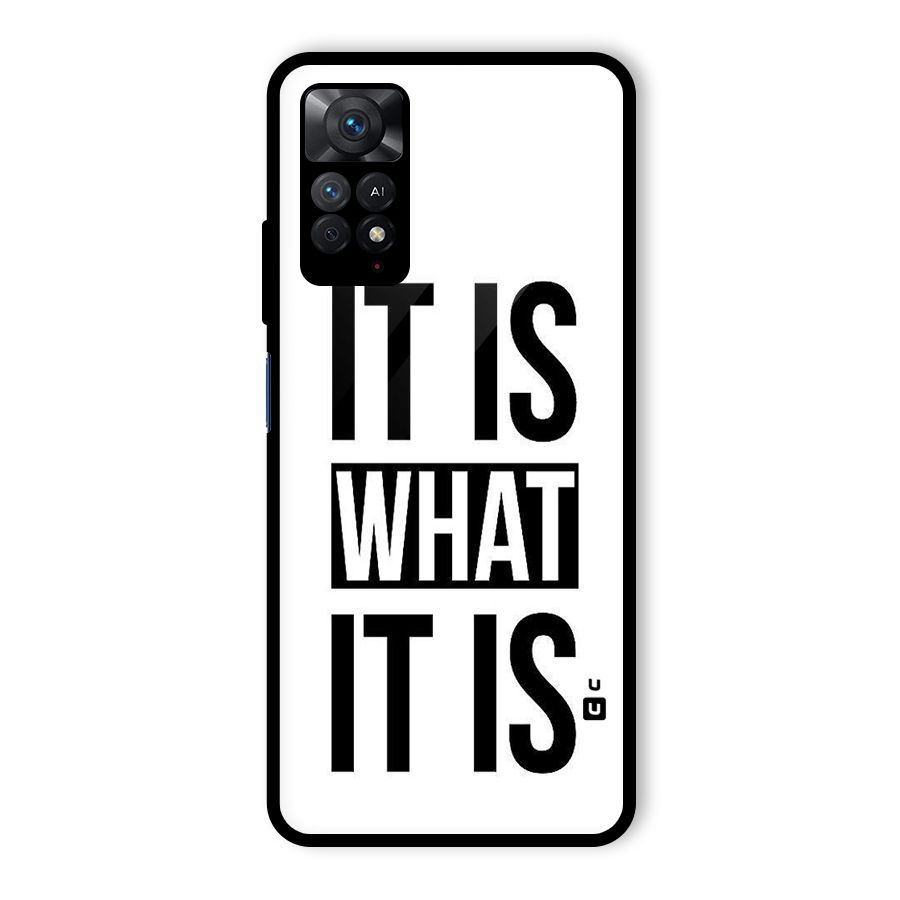 Itis What Itis Glass Back Case for Redmi Note 11 Pro