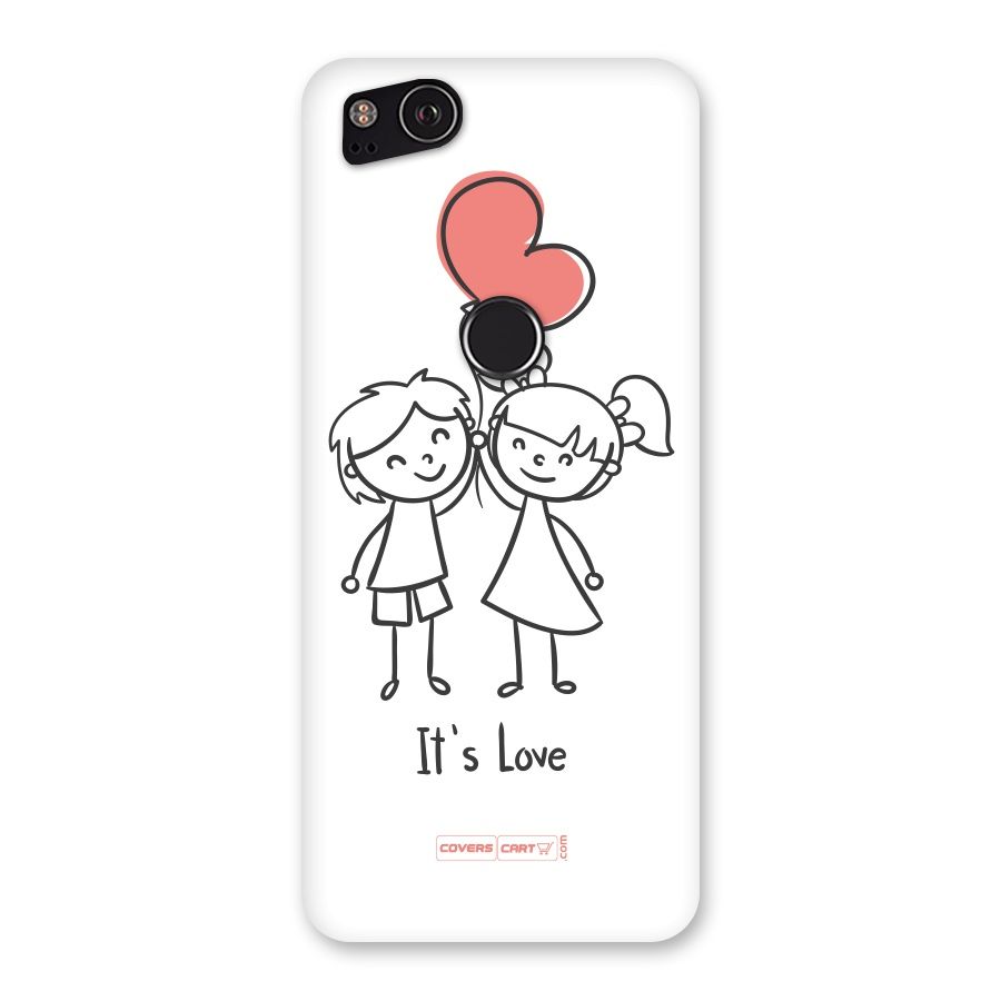 Its Love Back Case for Google Pixel 2