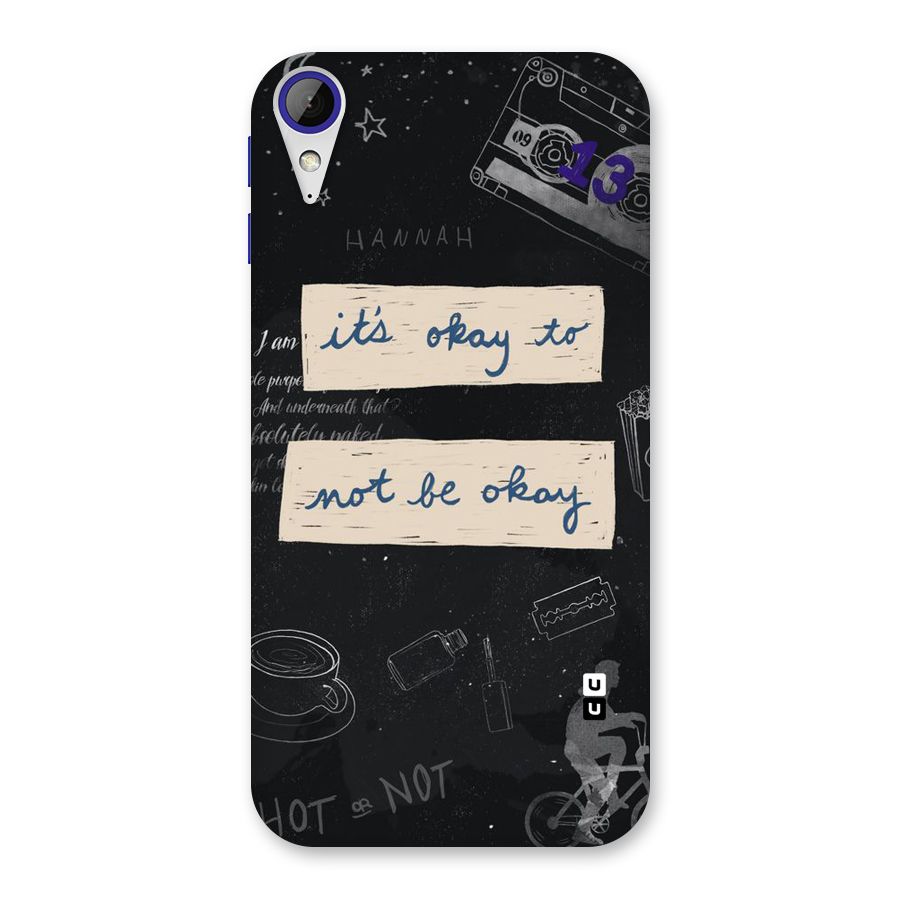 Its Okay Back Case for Desire 830