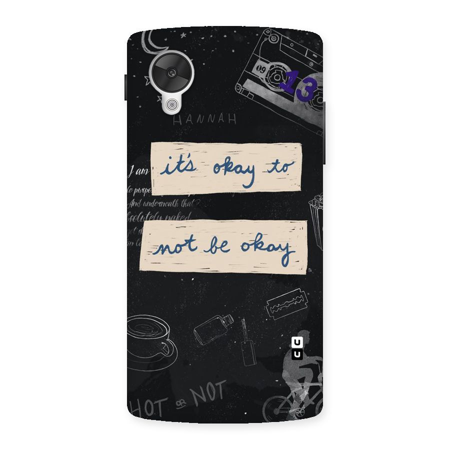 Its Okay Back Case for Google Nexsus 5