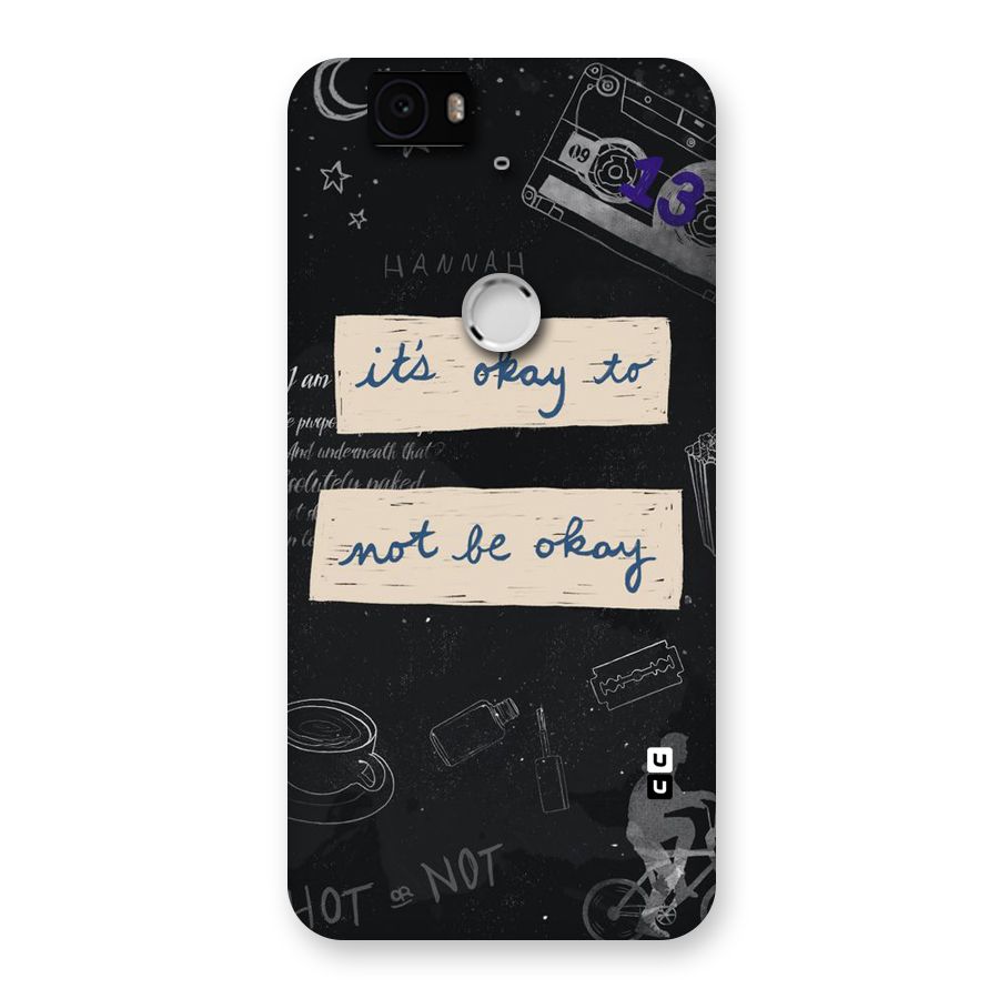 Its Okay Back Case for Google Nexus-6P