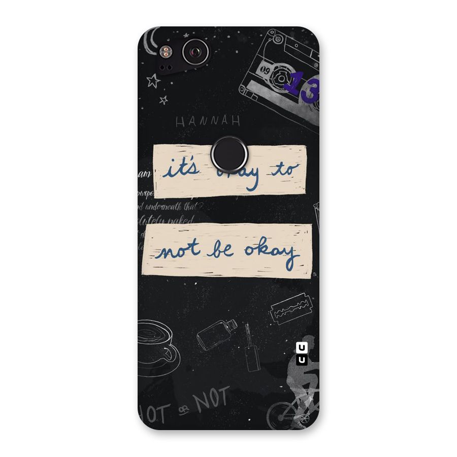 Its Okay Back Case for Google Pixel 2