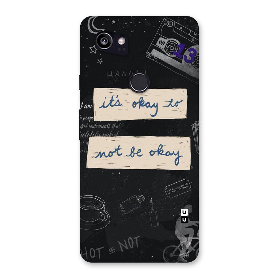 Its Okay Back Case for Google Pixel 2 XL