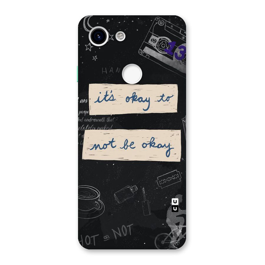 Its Okay Back Case for Google Pixel 3
