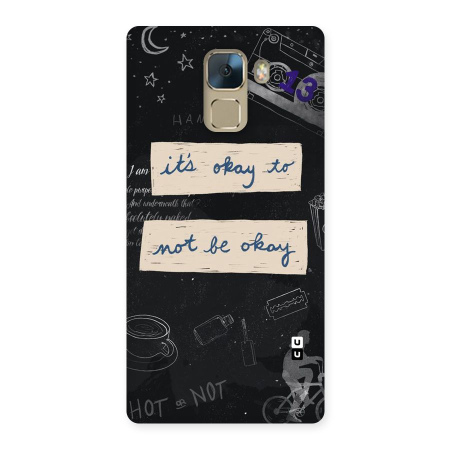 Its Okay Back Case for Huawei Honor 7