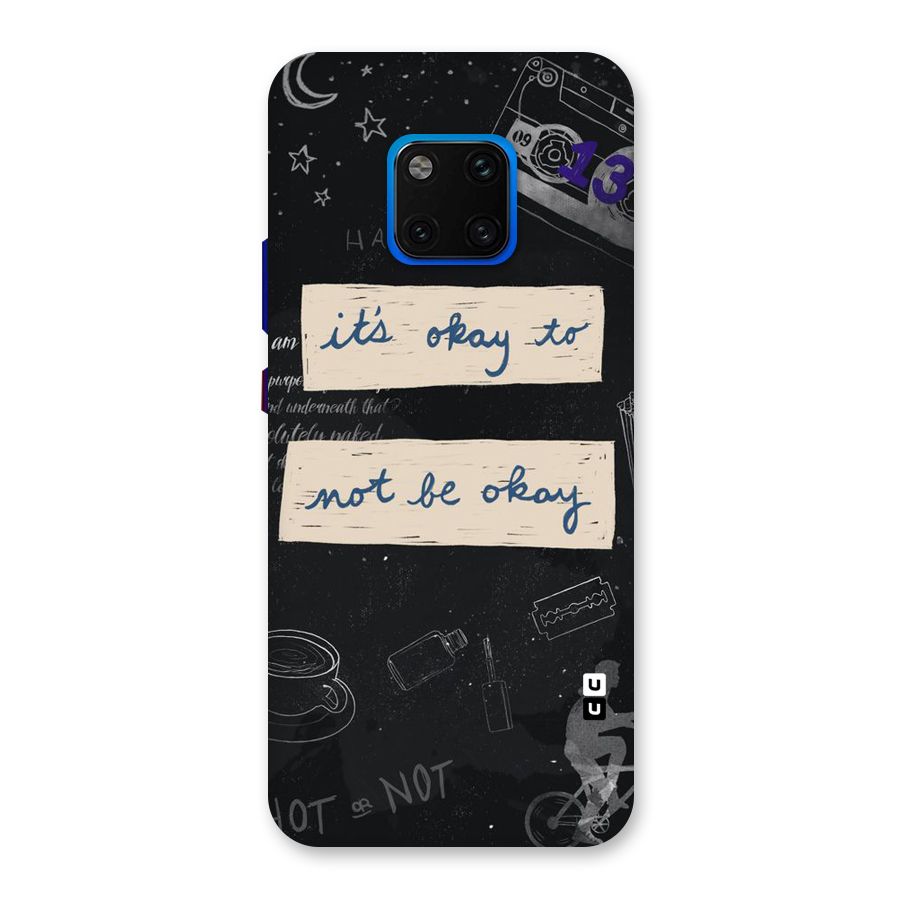 Its Okay Back Case for Huawei Mate 20 Pro