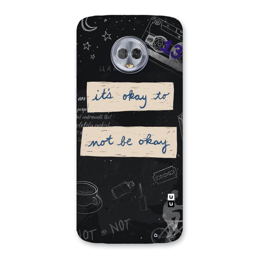 Its Okay Back Case for Moto G6 Plus