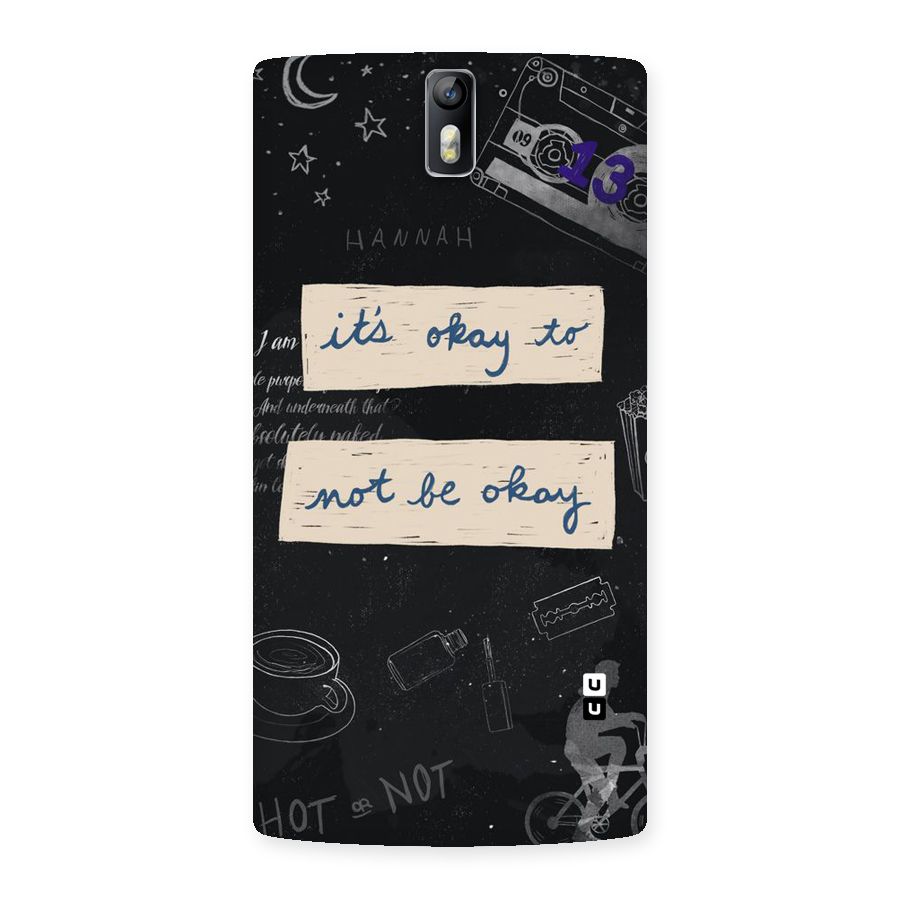 Its Okay Back Case for One Plus One