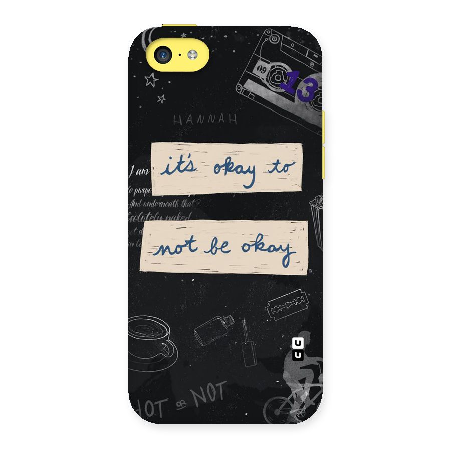 Its Okay Back Case for iPhone 5C