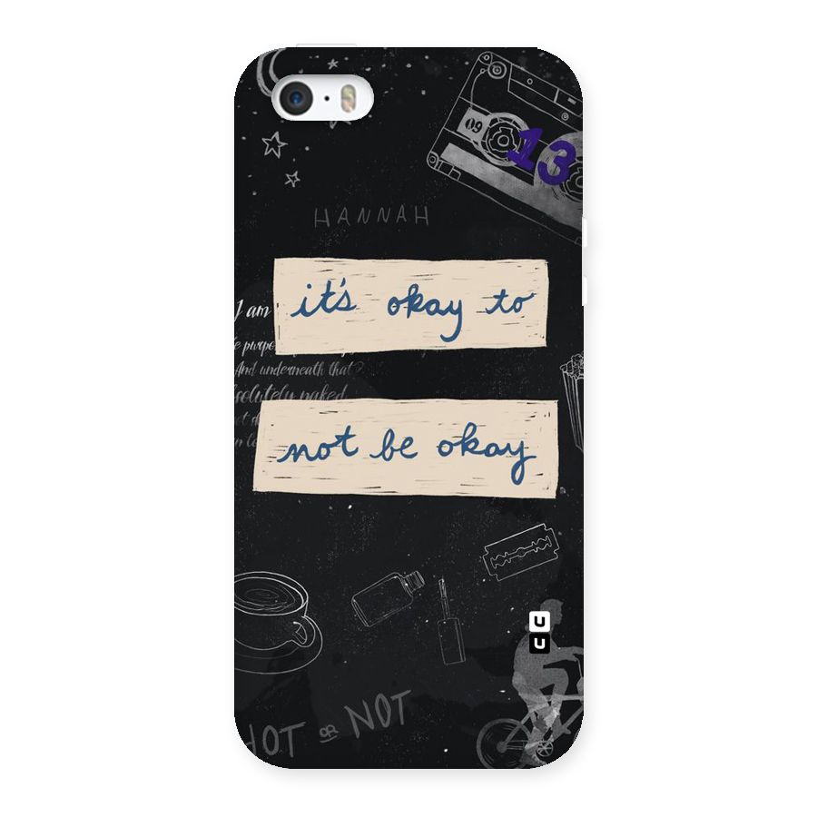 Its Okay Back Case for iPhone 5 5S
