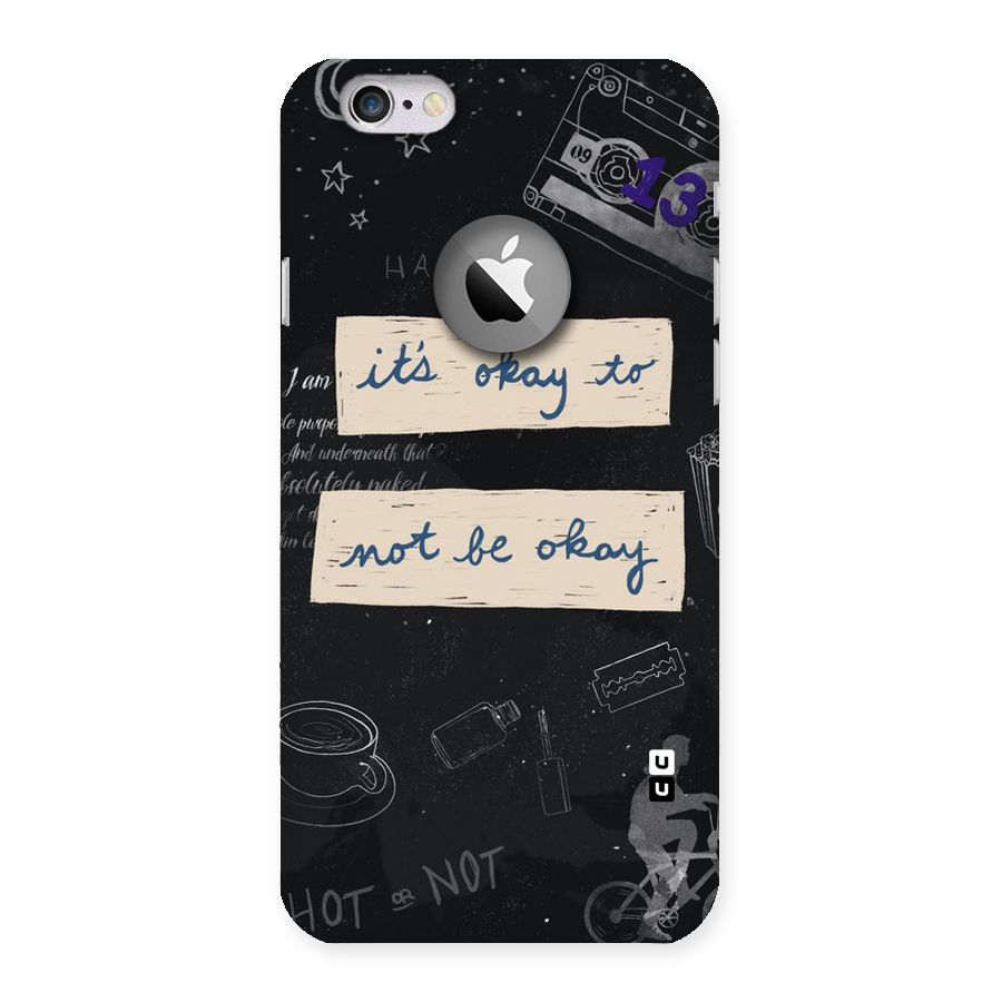 Its Okay Back Case for iPhone 6 Logo Cut