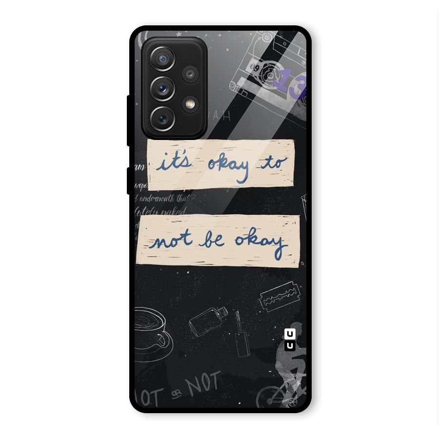 Its Okay Glass Back Case for Galaxy A72