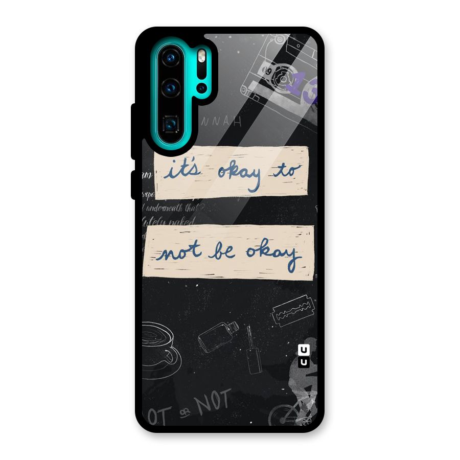 Its Okay Glass Back Case for Huawei P30 Pro