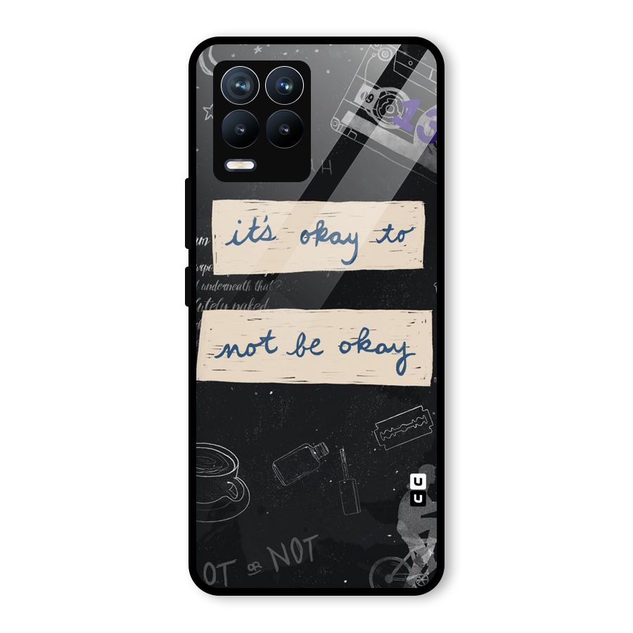 Its Okay Glass Back Case for Realme 8