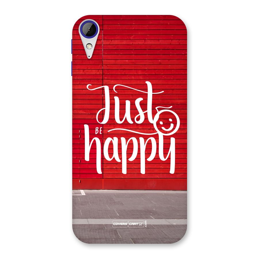 Just Be Happy Back Case for Desire 830