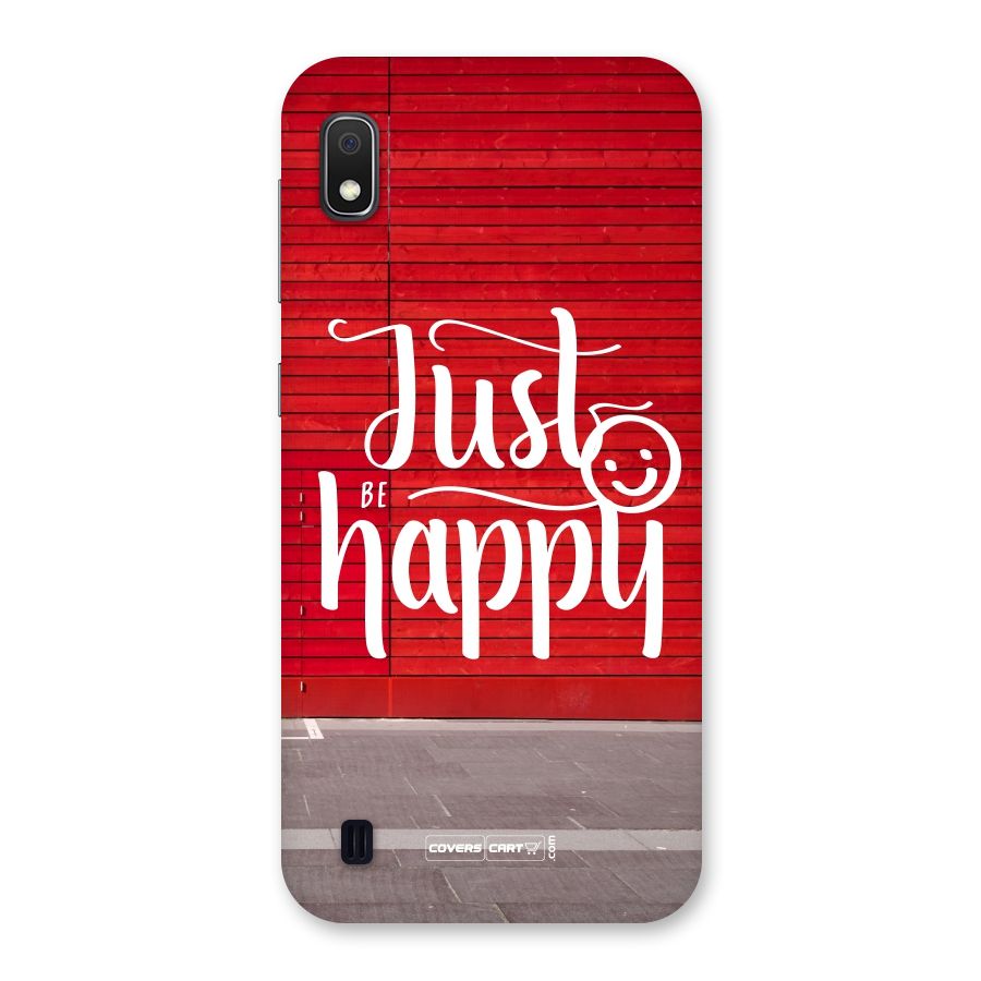 Just Be Happy Back Case for Galaxy A10