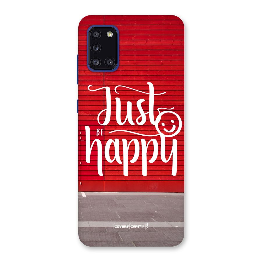 Just Be Happy Back Case for Galaxy A31