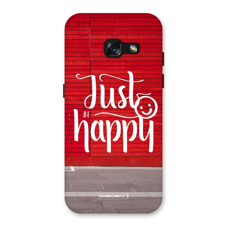 Just Be Happy Back Case for Galaxy A3 (2017)