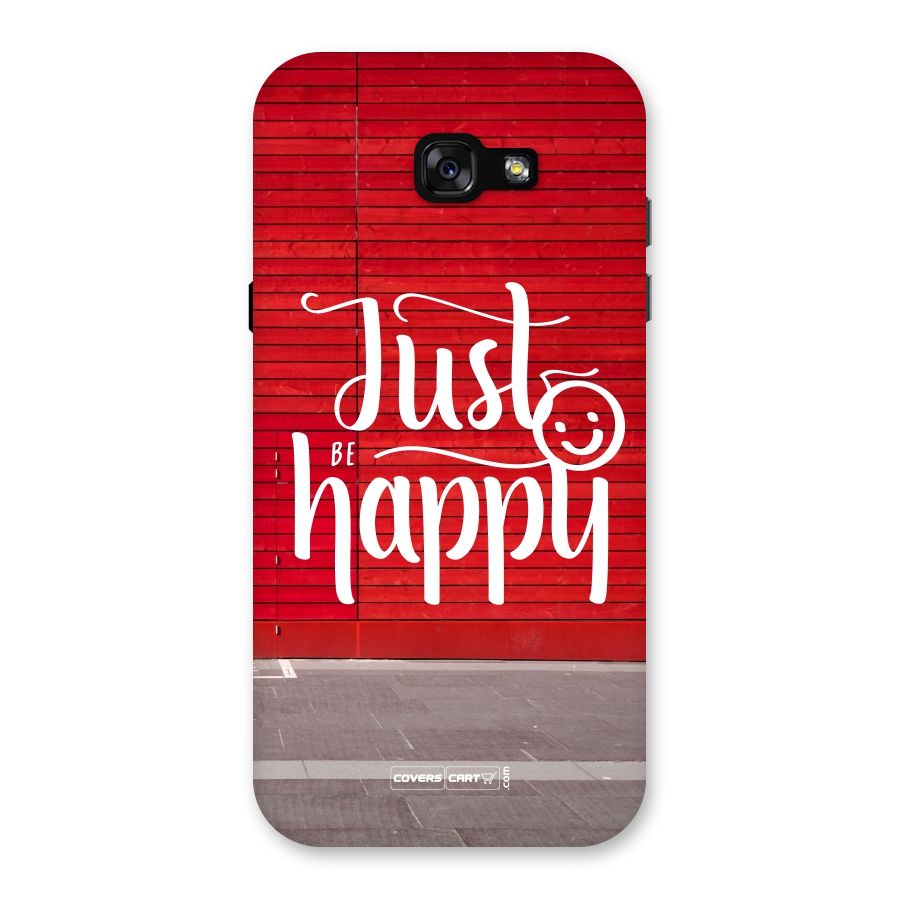 Just Be Happy Back Case for Galaxy A7 (2017)