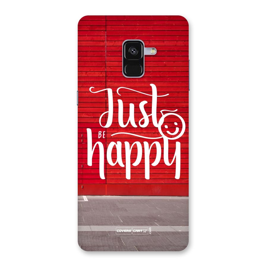 Just Be Happy Back Case for Galaxy A8 Plus