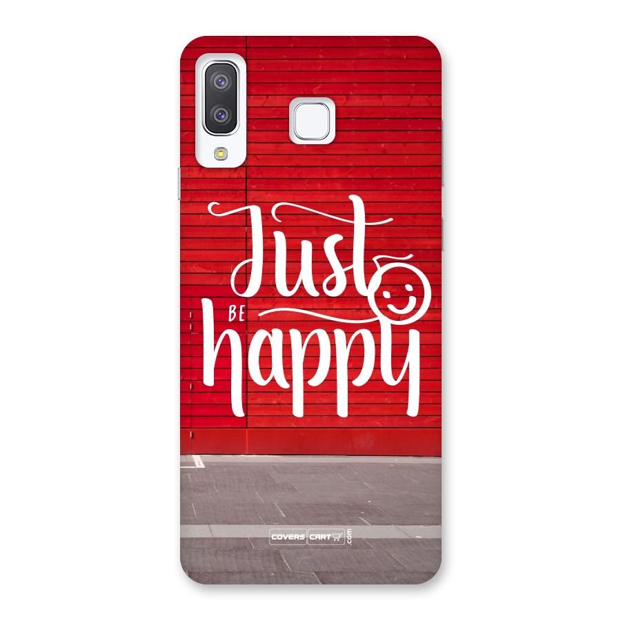 Just Be Happy Back Case for Galaxy A8 Star