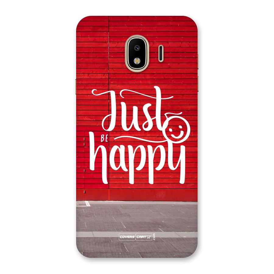 Just Be Happy Back Case for Galaxy J4