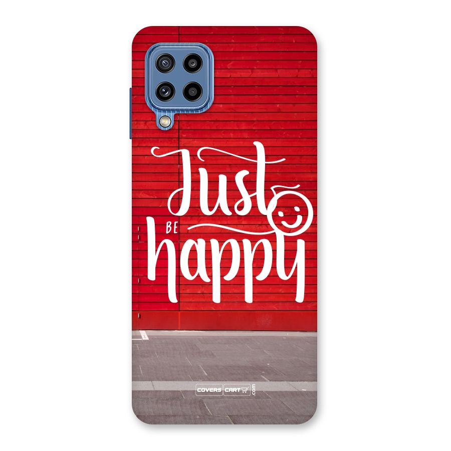 Just Be Happy Back Case for Galaxy M32