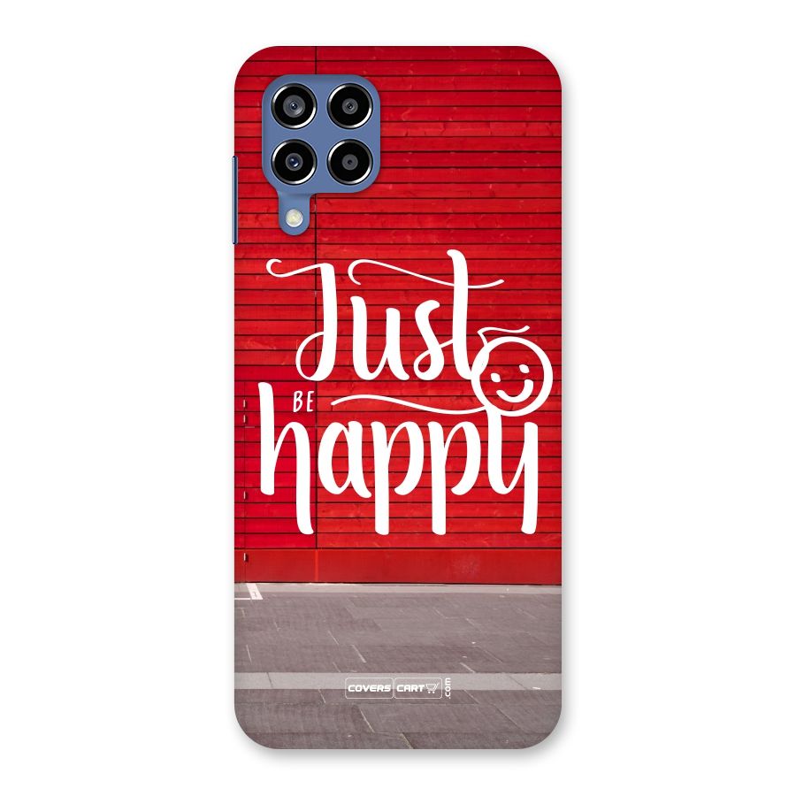 Just Be Happy Back Case for Galaxy M53 5G