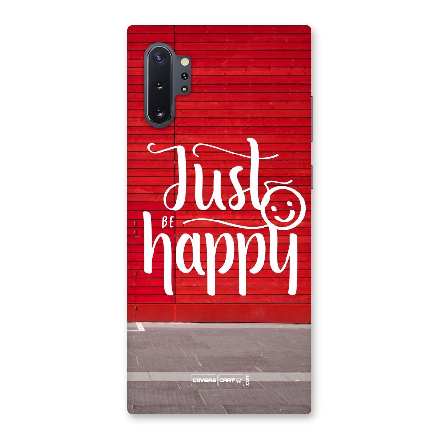Just Be Happy Back Case for Galaxy Note 10 Plus
