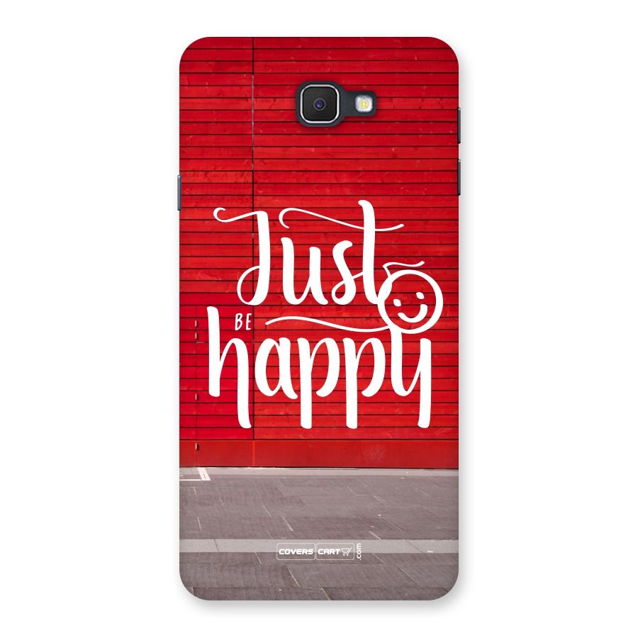 Just Be Happy Back Case for Galaxy On7 2016