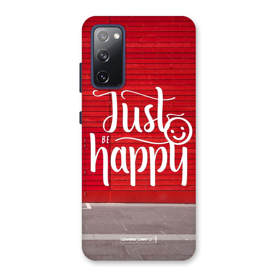 Just Be Happy Back Case for Galaxy S20 FE