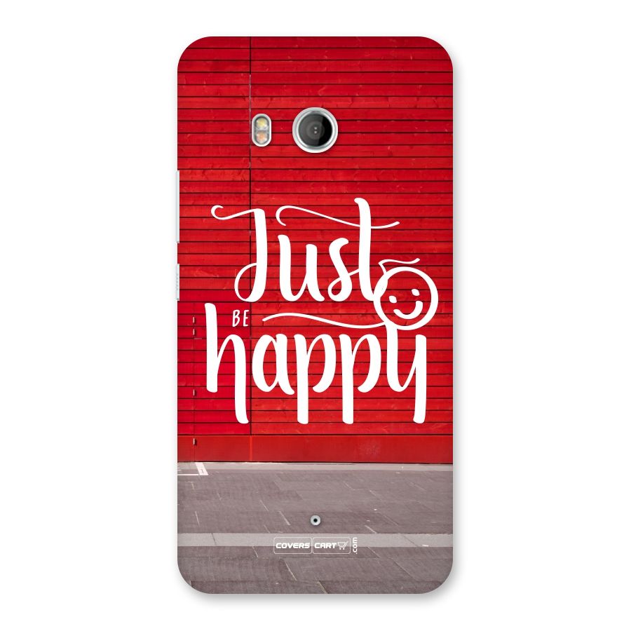 Just Be Happy Back Case for HTC U11