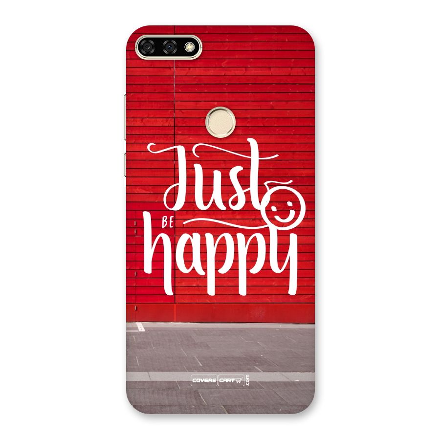 Just Be Happy Back Case for Honor 7A