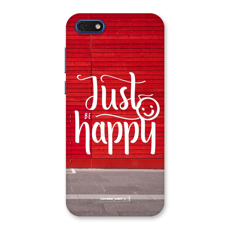 Just Be Happy Back Case for Honor 7s