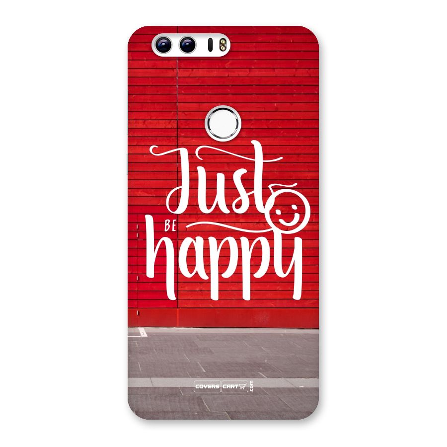 Just Be Happy Back Case for Honor 8