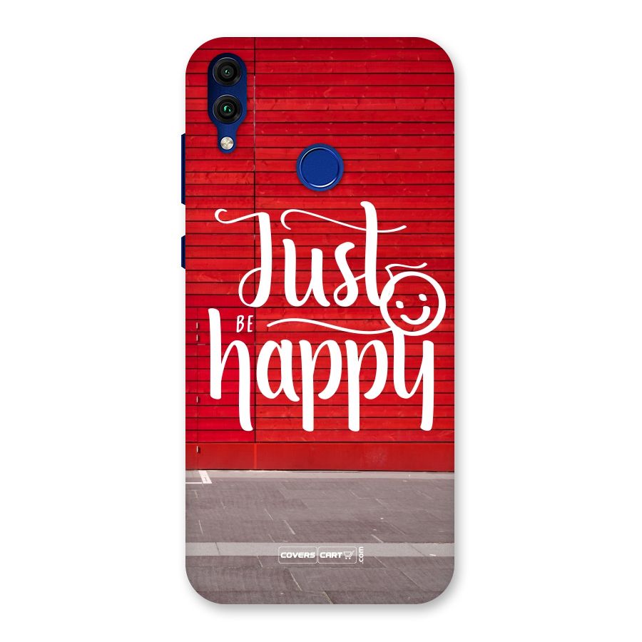 Just Be Happy Back Case for Honor 8C