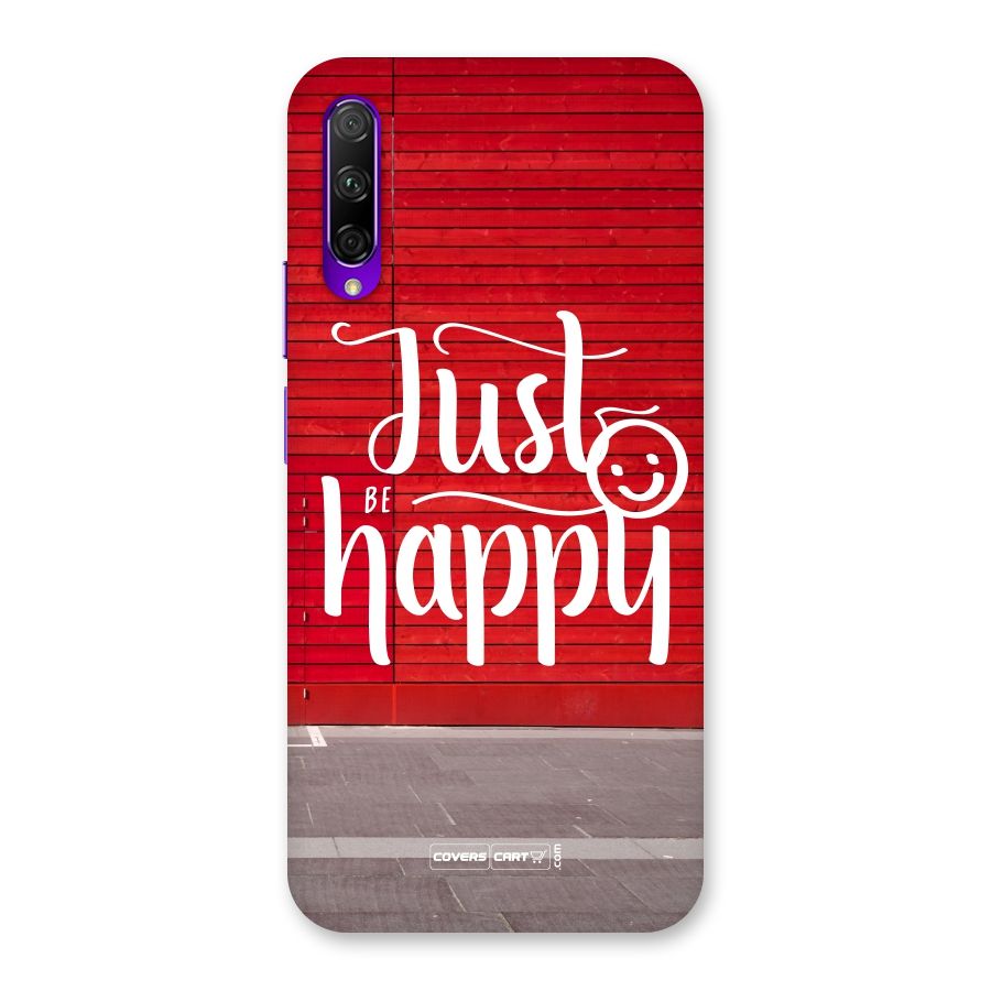 Just Be Happy Back Case for Honor 9X Pro