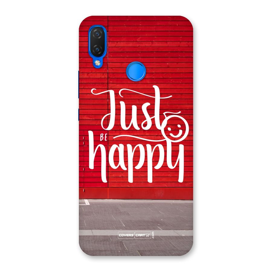 Just Be Happy Back Case for Huawei P Smart+