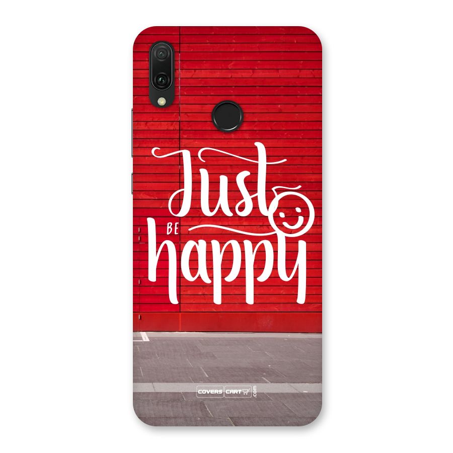 Just Be Happy Back Case for Huawei Y9 (2019)
