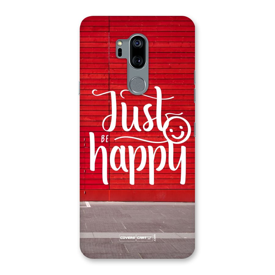 Just Be Happy Back Case for LG G7