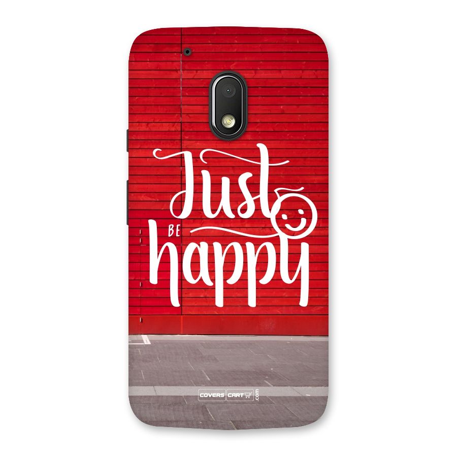 Just Be Happy Back Case for Moto G4 Play