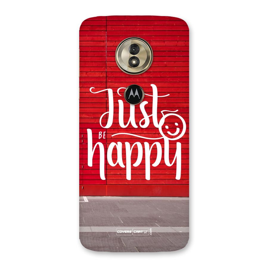 Just Be Happy Back Case for Moto G6 Play